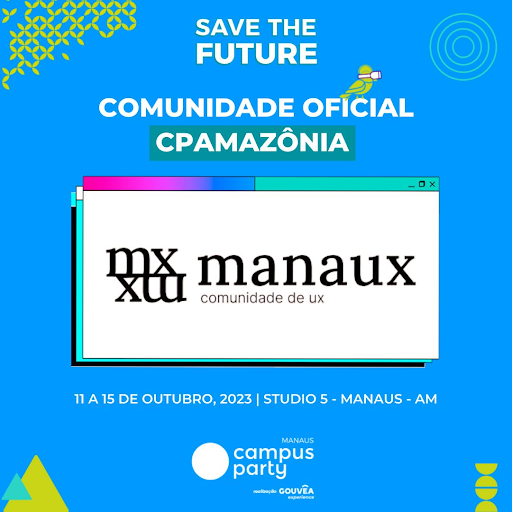 Anúncio da Comunidade de UX Manaus na Campus Party | Foto: Divulgação